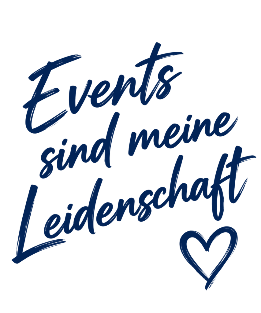 Events sind meine Leidenschaft
